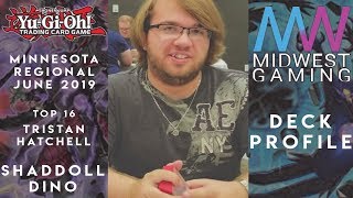 Yu-Gi-Oh! June 2019 Minneapolis MN Regional Top 16 - Tristan Hatchell - Shaddoll Dino