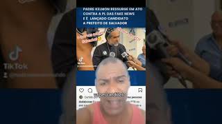 vcs votariam no padre kelmon para comanda a prefeitura de Salvador?