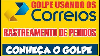 Golpe de RASTREAMENTO de Pedido nos Correios. Esse é fácil de cair, veja e fique atento