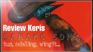 Review Keris Carang Soka dan Filosofi Keris