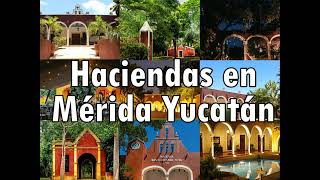 Haciendas para Eventos en Mérida Yucatán