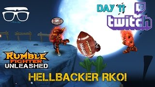 Twitch Livestream| Hellbacker 2015 & RKOs (Rumble Fighter Unleashed)