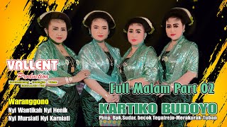 NYI WANTIKAH,NYI KARNIATI,NYI MURSIATI,NYI HENIK || KARTIKO BUDOYO || LIVE SELANG || MALAM PART 02