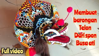 membuat barongan telon dari busa ati atau spon // mudah cepat dan keren (full video)