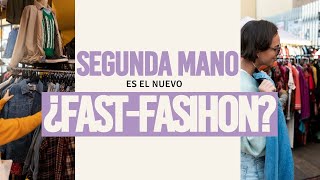 ¿ES EL MERCADO DE SEGUNDA MANO EL NUEVO FAST FASHION?