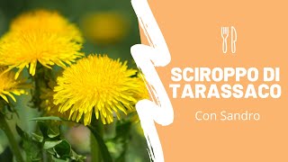 Sciroppo di fiori di tarassaco fatto in casa