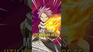 Les MEILLEURS UTILISATEURS de FEU dans les ANIMES ! #fairytail #onepiece #bleach