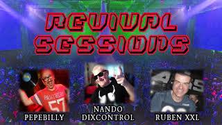 REVIVAL SESSIONS ( PEPEBILLY  - NANDO DIXKONTROL - RUBEN XXL )