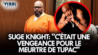 Suge Knight s'exprime C'était la vengeance pour 2pac