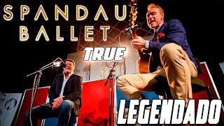 🎶 Spandau Ballet - True [LEGENDADO PT-BR] (Live)