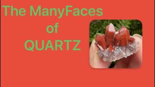 The Many Faces of Quartz