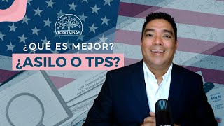 ¿Qué es mejor ? ¿Asilo o TPS?