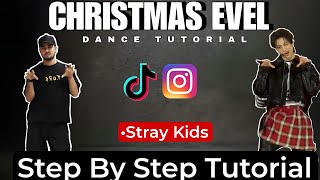 "Christmas Evel" Stray kids dance tutorial on Christmas Evel * Step by Step Tutorial * in hindi