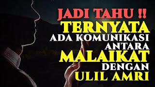 Part 10 - JADI TAHU!! Ternyata Ada Komunikasi Antara Malaikat dengan Ulil Amri