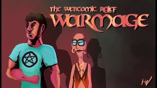 The Webcomic Relief - S5E1: WarMage