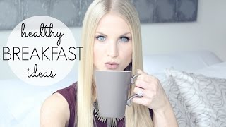 Healthy Breakfast Ideas | Nikita Alexandria