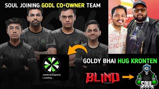 Blind Joining SouL Confirm ✅ | Ex SouL New Team Carnival Esports 😳 | Goldy Bhai Hug Kronten ❤️