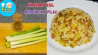 PIRASALI YEŞİL MERCİMEKLİ BULGUR PİLAVI ✅ PIRASALI PİLAV NASIL YAPILIR ✅#mercimekbulgurpilavi#food