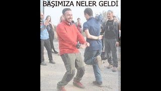 DAMLACIK KÖYÜNDE BAŞIMIZA NELER GELDİ