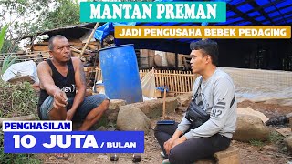 UNTUNG 10 JUTA/BULAN MANTAN PREMAN USAHA TERNAK BEBEK PEDAGING