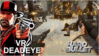 A Look at What Red Dead Would be Like in VR - Hard Bullet Deadeye