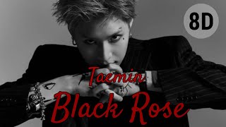 TAEMIN (태민) - 일식 (Black Rose) (Ft. Kid Milli) [8D USE HEADPHONES🎧]