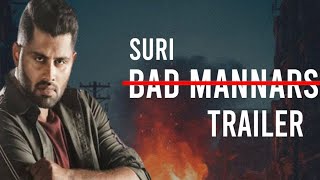 BAD MANNERS TRAILER | SURI Fan-Made | Abishek | Sukka Suri