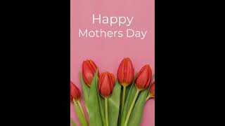 Happy Mother's Day