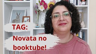 Tag: Novata no Booktube #booktags