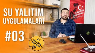 #3 SU YALITIMI UYGULAMALARI | MURAT YILDIRIM