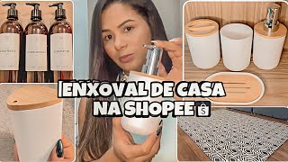 COMPRAS DA SHOPEE | Enxoval de casa e decoração