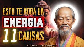 ¡MIRA CÓMO PUEDES PERDER TU ENERGÍA! 11 CAUSAS QUE DEBES EVITAR #sabiduriabudista #Enseñanzabudista