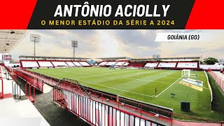 ANTÔNIO ACIOLLY: A história do estádio do Atlético GO, o menor da série A