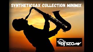 Dj Szomy   SyntheticSax Collection MiniMix