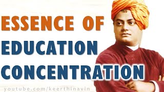 Swami Vivekananda On Essence Of Education & Concentration For Students And Professionals