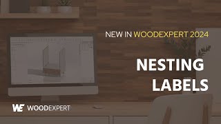 New in WOODEXPERT 2024: Nesting labels