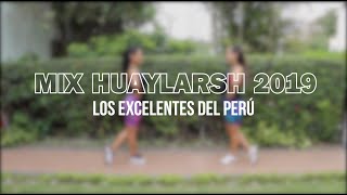 LAS ORIHUELA - MIX HUAYLARSH 2019 LOS EXCELENTES DEL PERÚ (HUAYLARSH)