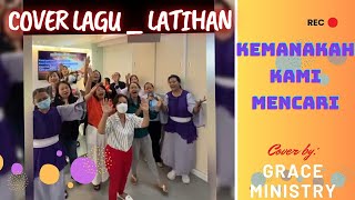 Kami Perlu Kau Tuhan | Song cover: Grace Ministry | Latihan