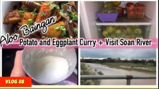 ALOO BAINGAN | POTATO AND EGGPLANT CURRY | VISIT SOAN RIVER | Lassi ka maza aa gaya aj