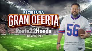 Route 22 Honda -Recibe Una Gran Oferta! Septiembre 2024