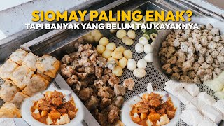 PERNAH JADI SIOMAY PALING ENAK! SEKARANG GIMANA RASANYA?