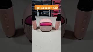 TEST SUARA SPEAKER BLUETOOTH K30 #speakerbluetooth #kisonli  #microphone