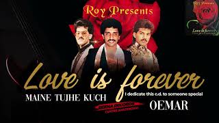 MAINE TUJHE KUCH II OEMAR WAGID HOSAIN II ALBUM LOVE IS FOREVER II REENA RECORDS STUDIO