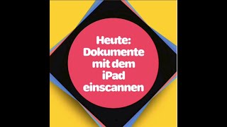 Tipps & Tricks für dein iPad - Türchen 6: Scannen