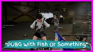 "PUBG With Fish Or Something" | Gaming | Humorous and Funny