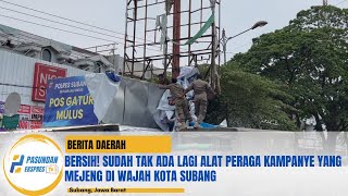 Bersih! Sudah Tak Ada Lagi Alat Peraga Kampanye yang Mejeng di Wajah Kota Subang