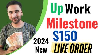 Upwork Order Upwork MileStone Project Tutorial 🔥 Upwork MileStone Payments 🔥 Rehman Freelancing