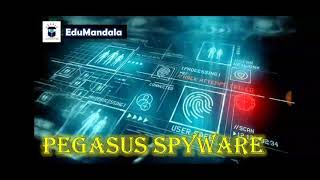 Pegasus Spyware | Issues in News | EduMandala