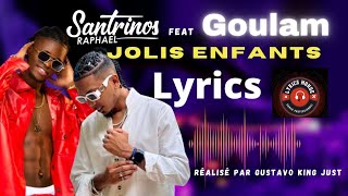 Santrinos Raphael ft Goulam - Jolis Enfants (lyrics officiel)