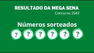 Resultado da mega sena concurso 2543 dia 26/11/2022